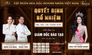 Chủ tịch Đặng Gia Bena bổ nhiệm Hoa hậu Nhân ái Thanh Ngân giữ vị trí Giám đốc đào tạo khu vực phía Bắc