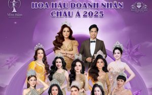 Hoa hậu Doanh nhân châu Á 2025 chính thức khởi động mùa giải thứ 4