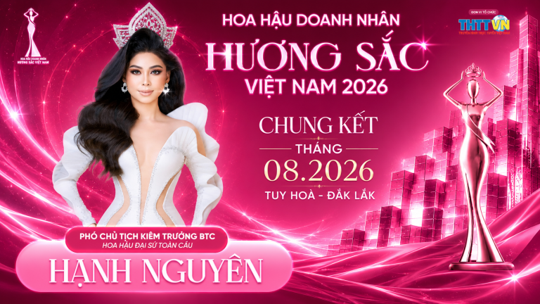 Hoa hậu Đại sứ Toàn cầu Hạnh Nguyên và trọng trách Phó Chủ tịch kiêm Trưởng Ban Tổ chức Hoa hậu Doanh nhân Hương sắc Việt Nam 2026