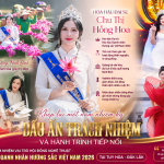 Chu Thị Hồng Hoa – Hoa hậu Đại sứ và hành trình một năm lan tỏa những giá trị đẹp