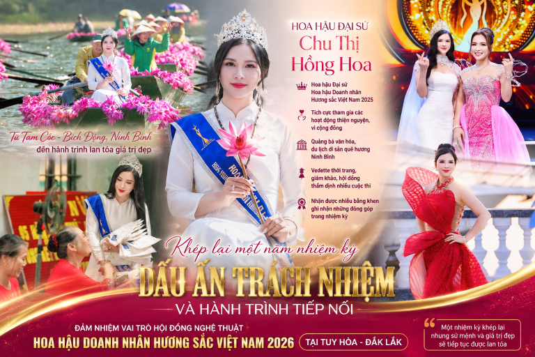 Chu Thị Hồng Hoa – Hoa hậu Đại sứ và hành trình một năm lan tỏa những giá trị đẹp